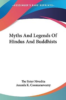Myths And Legends Of Hindus And Buddhists