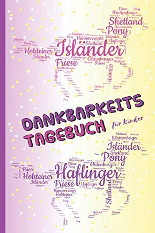 Dankbarkeitstagebuch für Kinder: 90 Tage Journal zum Ausfüllen und Ausmalen | Für mehr Achtsamkeit | Plus 10 Pferde Malvorlagen | Für Mädchen und Jungen und Pferdeliebhaber