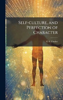 Self-culture, and Perfection of Character