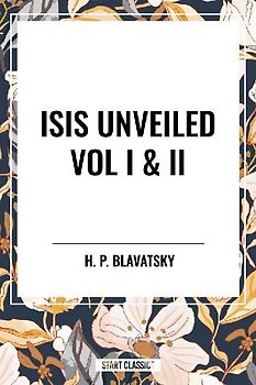 Isis Unveiled Vol I & II