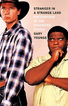 Stranger in a Strange Land: Encounters in the Disunited States - Gary Younge