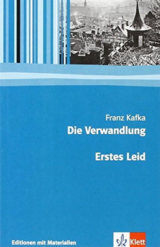 Die Verwandlung/Erstes Leid