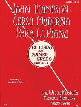 John Thompson's Modern Course for the Piano (Curso Moderno) - First Grade, Part 2 (Spanish)