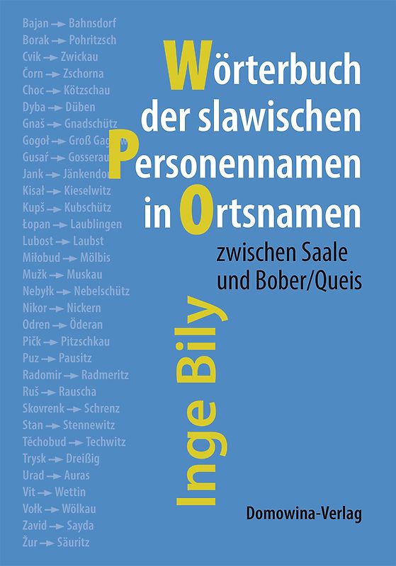 Slawische Personennamen in Ortsnamen zwischen Saale und Bober/Queis