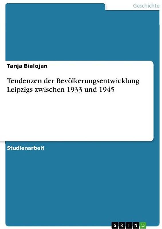 Tendenzen der Bevölkerungsentwicklung Leipzigs zwischen 1933 und 1945
