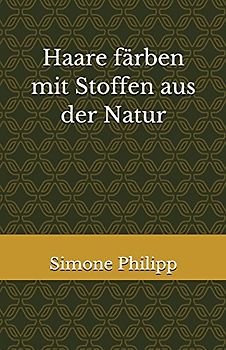 Haare färben mit Stoffen aus der Natur