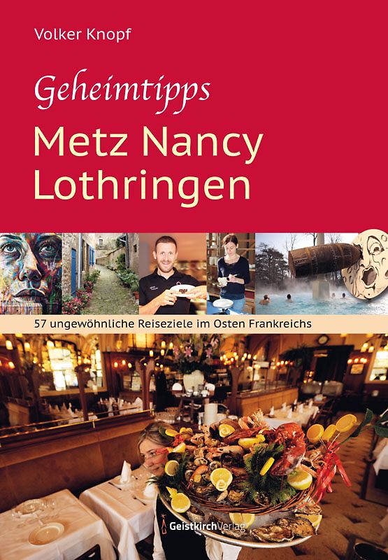 Geheimtipps - Metz Nancy Lothringen