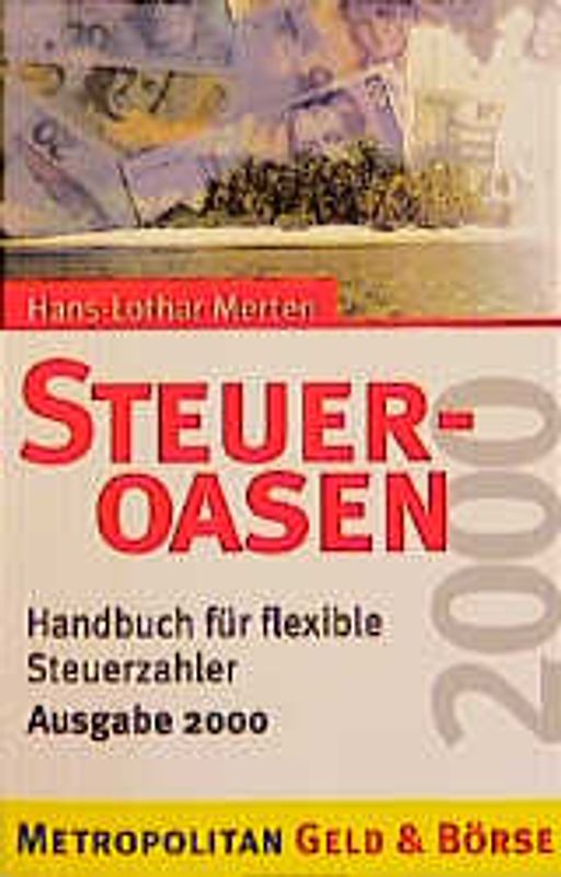 Steueroasen. Handbuch für flexible Steuerzahler. Ausgabe 2000