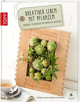 Kreativer leben mit Pflanzen