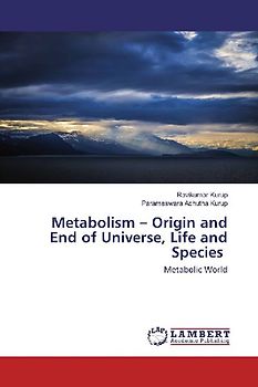 Metabolism - Origin and End of Universe, Life and Species