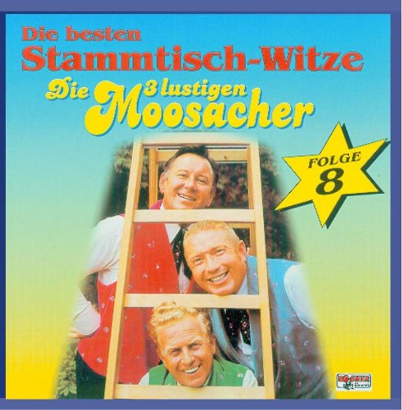 die 3 Lustigen Moosacher - Stammtisch-Witze,Folge 8