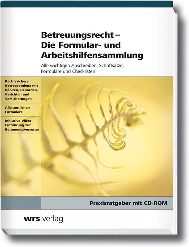 Betreuungsrecht - Die Formular- und Arbeitshilfensammlung