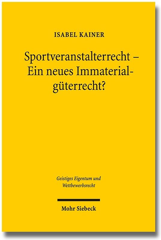 Sportveranstalterrecht - Ein neues Immaterialgüterrecht?