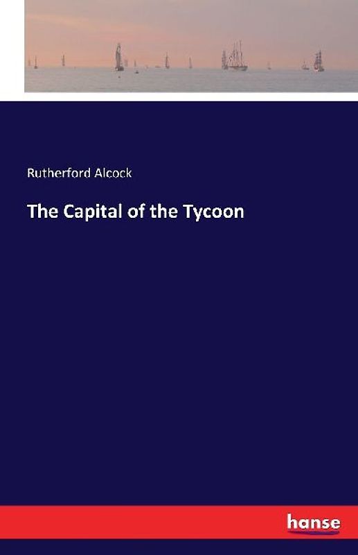 The Capital of the Tycoon