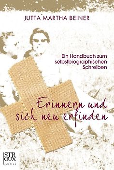 Erinnern und sich neu erfinden