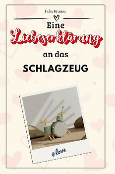 Eine Liebeserklärung an das Schlagzeug