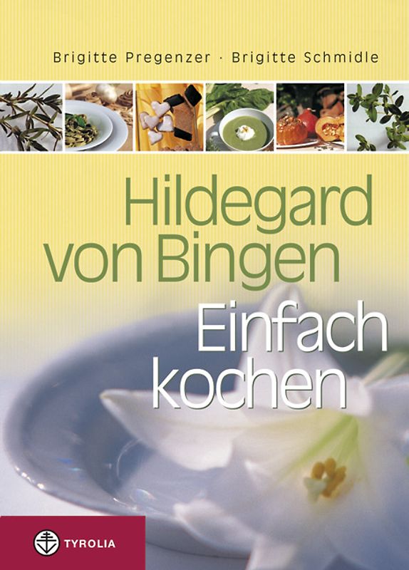 Hildegard von Bingen. Einfach kochen