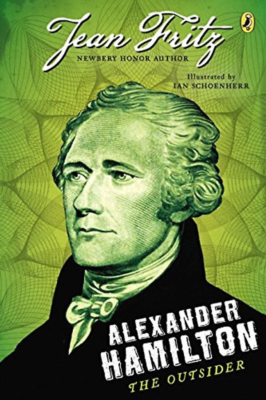 Alexander Hamilton: the Outsider