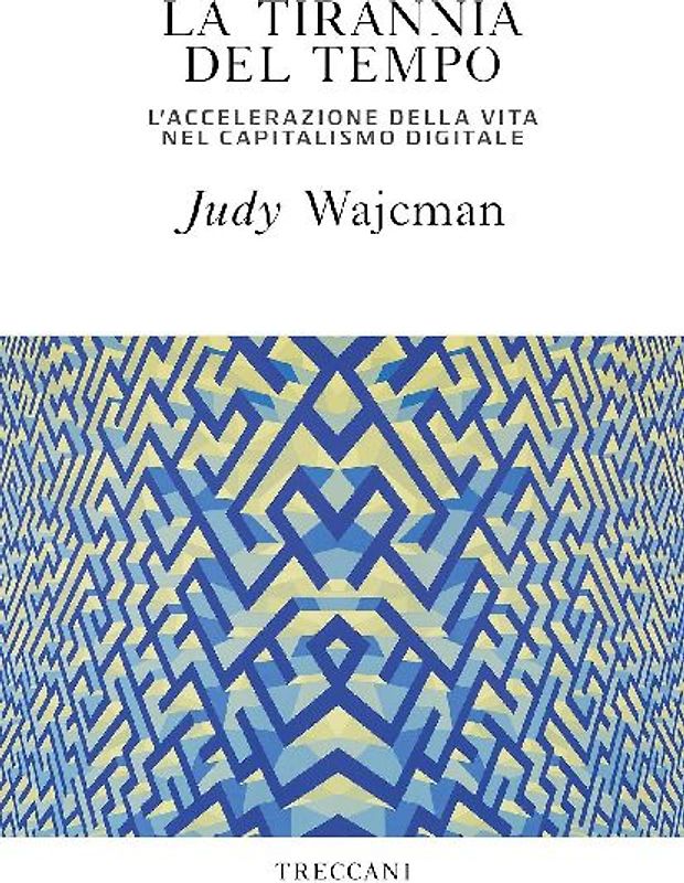 La tirannia del tempo. L'accelerazione della vita nell'era del capitalismo digitale