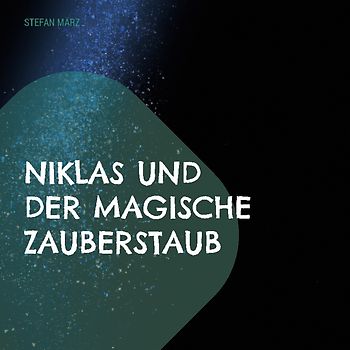 Niklas und der magische Zauberstaub