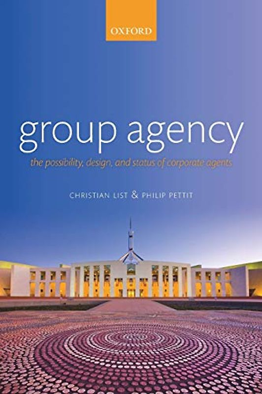 Group Agency: The Possibility, Design, and Status of Corporate Agents