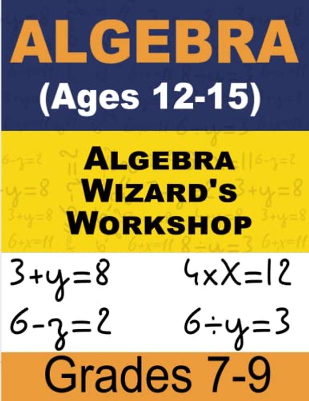 Advanced Algebra for Young Minds Math For Kids: Interactive Math Workbook (Ages 12-15)