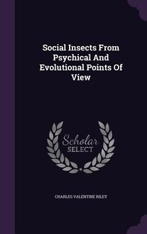 Social Insects From Psychical And Evolutional Points Of View