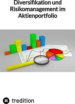 Diversifikation und Risikomanagement im Aktienportfolio