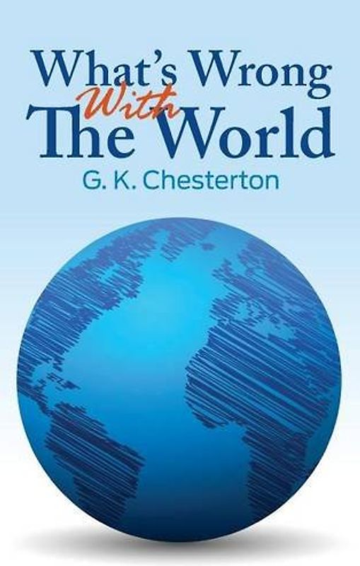 What's Wrong with the World