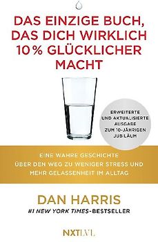 Das einzige Buch, das dich wirklich 10 % glücklicher macht