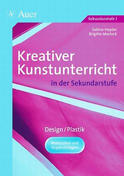 Kreativer Kunstunterricht in der Sekundarstufe