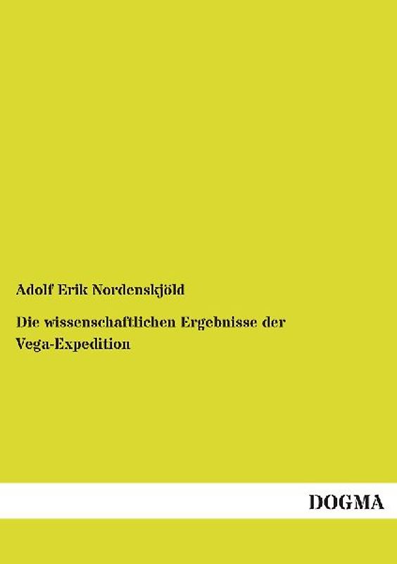 Die wissenschaftlichen Ergebnisse der Vega-Expedition