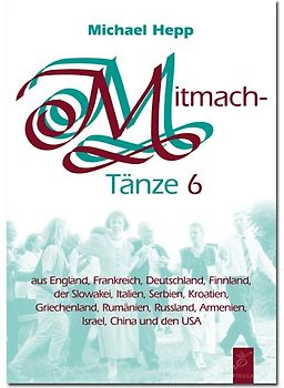 Mitmachtänze 6 - Tanzbeschreibungen
