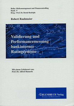 Validierung und Performancemessung bankinterner Ratingsysteme