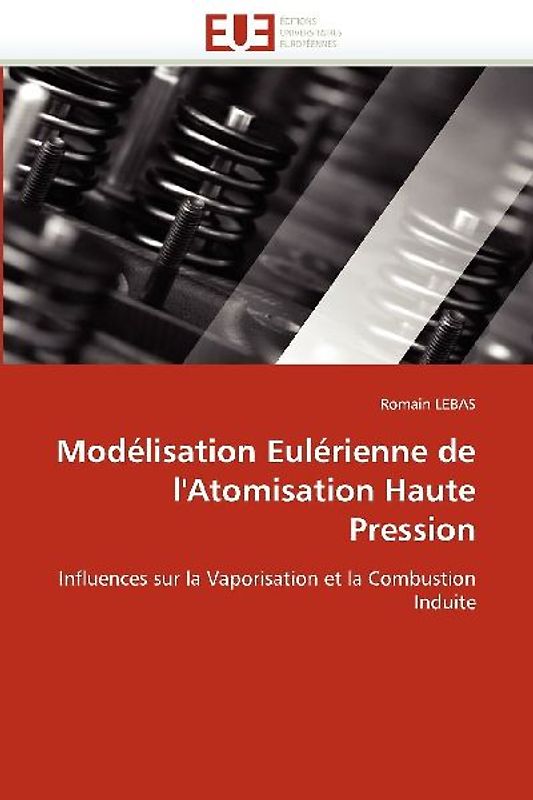 Modélisation Eulérienne de l''Atomisation Haute Pression