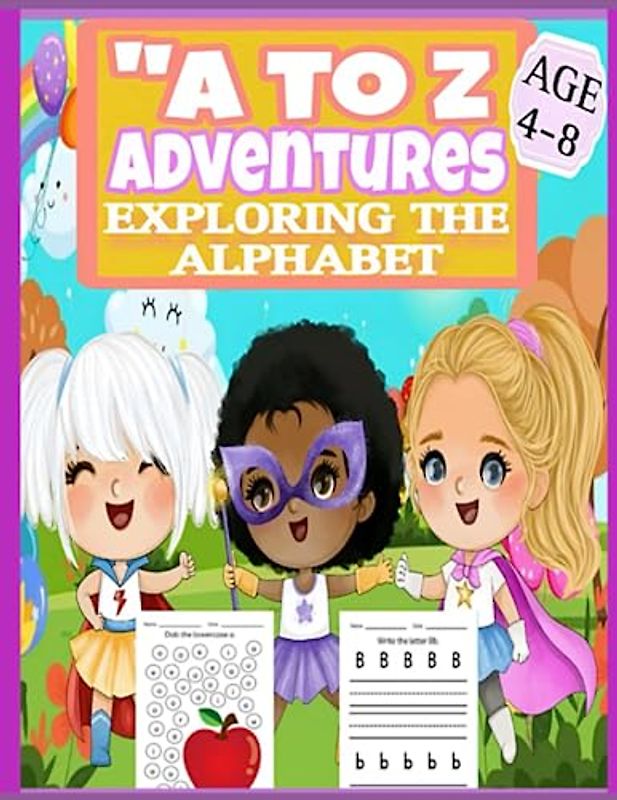 A to Z Adventures Activity book:: Exploring The Alphabet