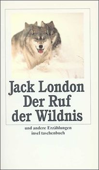 Der Ruf der Wildnis und andere Erzählungen
