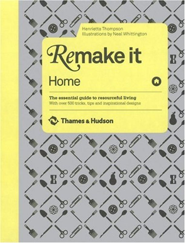 Remake it: Home - Henrietta Thompson