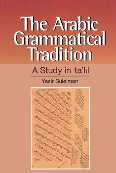 The Arabic Grammatical Tradition