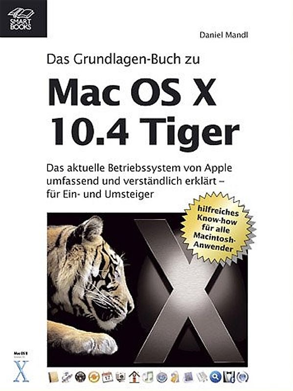 Mac OS X 10.4 Tiger - das Grundlagen-Buch