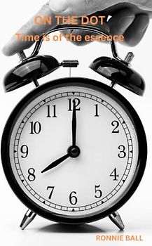 ON THE DOT: Time is of the essence