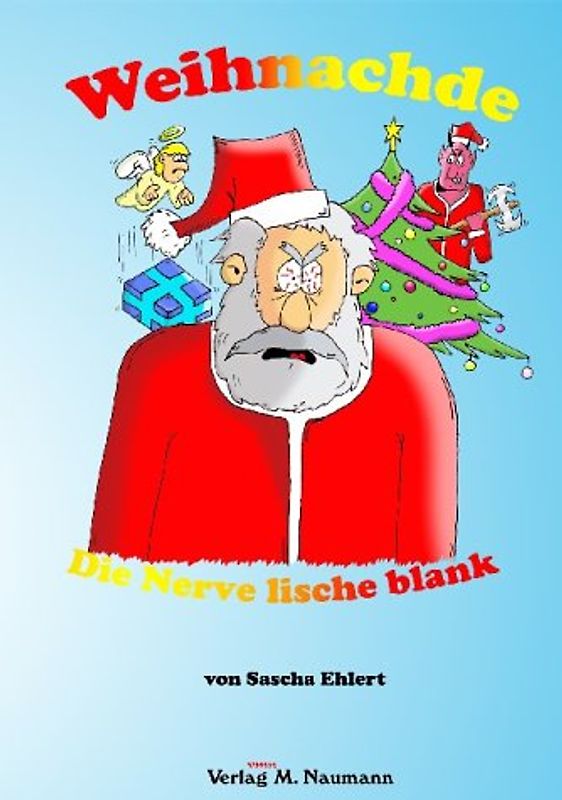 Weihnachde – die Nerve liesche blank