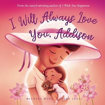 I Will Always Love You, Addison (The Unconditional Love for Addison Series, Band 3)