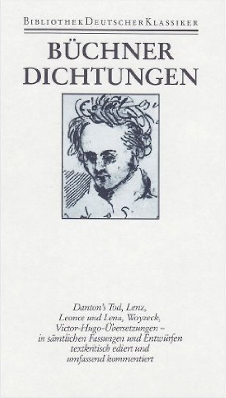 Sämtliche Werke, Briefe, Dokumente / Dichtungen /Dantons Tod /Leonce und Lena /Woyzeck /Lenz /Übersetzungen