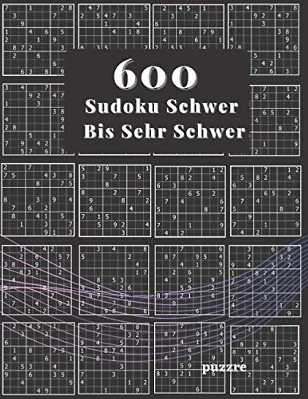 600 Sudoku Schwer Bis Sehr Schwer: Denksport Spiele Rätselbuch Für Erwachsene