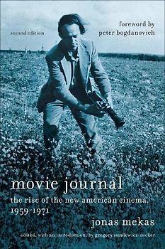 Movie Journal: The Rise of the New American Cinema, 1959-1971 (Film and Culture)