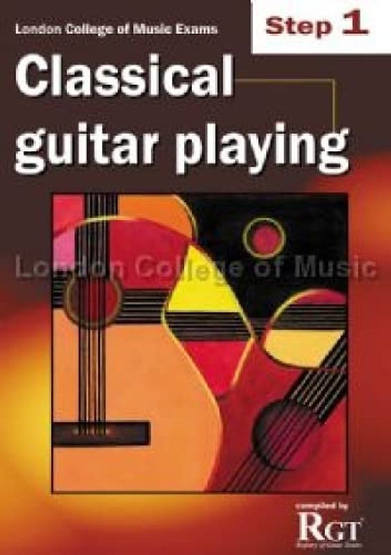 London College of Music Classical Guitar Playing Step 1 -2018 RGT