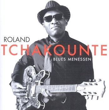 Roland Tchakounte - Blues Menessen