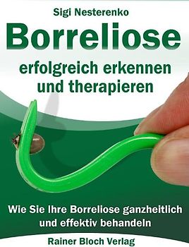 Borreliose erfolgreich erkennen und therapieren