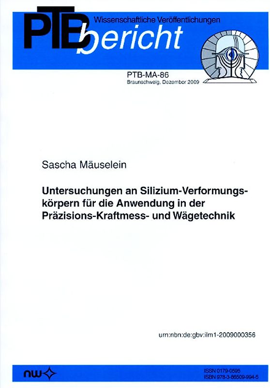 Untersuchungen an Silizium-Verformungskörpern für die Anwendung in der Präzisions-Kraftmess- und Wägetechnik